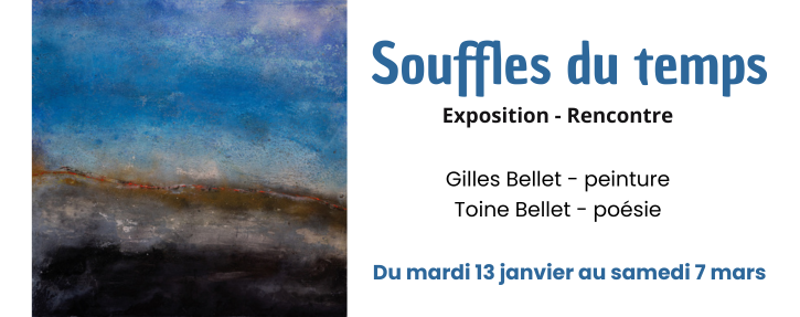 Souffles du temps exposition du 13 janvier au 7 mars