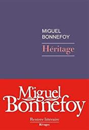 Héritage / Miguel Bonnefoy | Bonnefoy, Miguel. Auteur