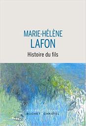 Histoire du fils / Marie-Hélène Lafon | Lafon, Marie-Hélène. Auteur