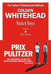 Nickel boys / Colson Whitehead | Whitehead, Colson. Auteur