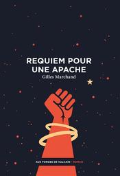 Requiem pour une apache / Gilles Marchand | Marchand, Gilles. Auteur